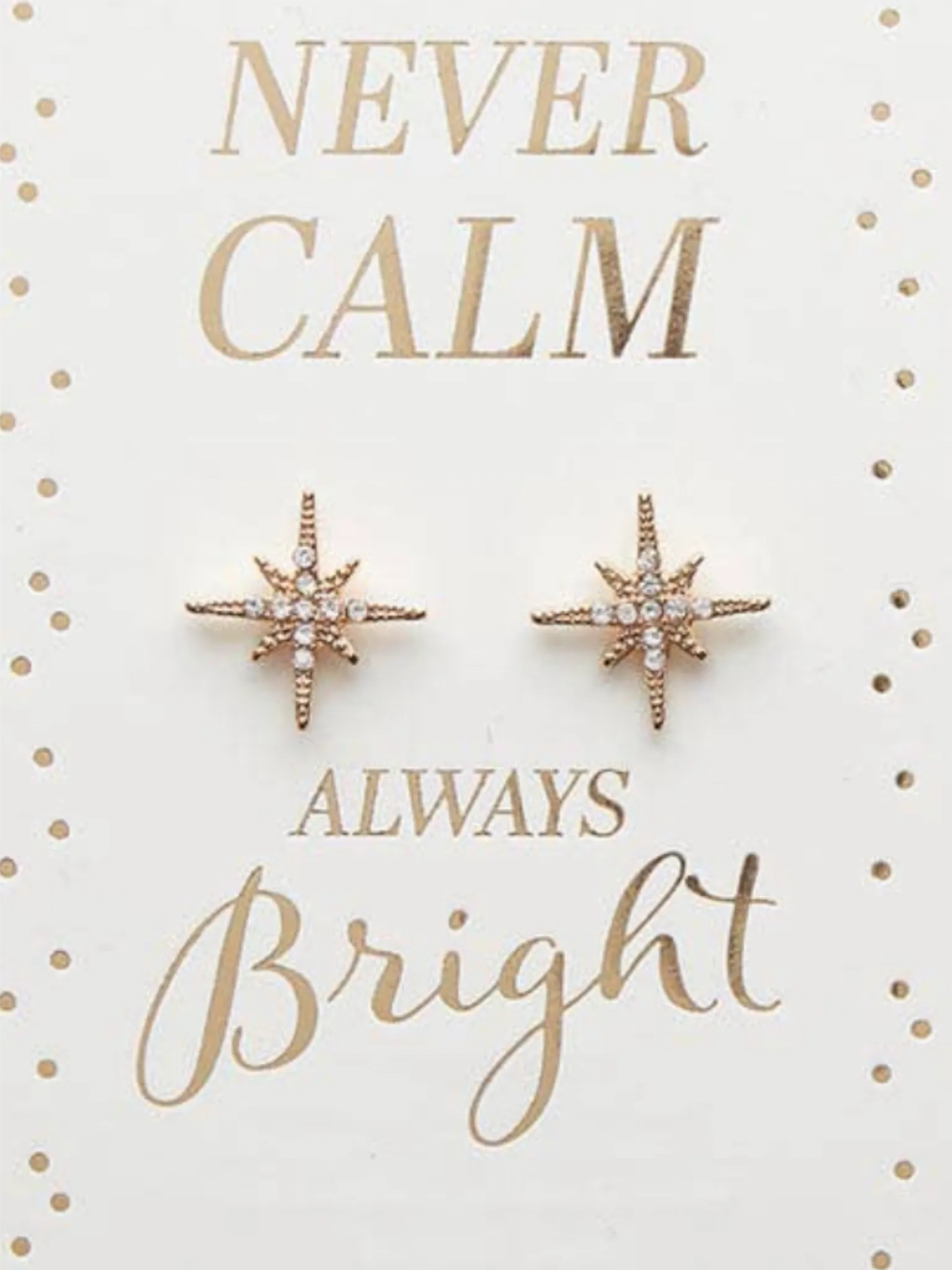 North Star "Never Calm Always Bright" Earrings - Gold